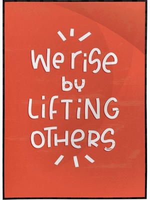 SHOP365 We Rise By Lifting Others Ingilizce Yazı Psikoloji Poster P-000509