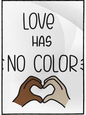 SHOP365 Love Has No Color Ingilizce Yazı Aşk ile Ilgili Poster P-000514