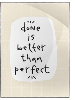 SHOP365 Done Is Better Than Perfect Ingilizce Motivasyon Yazı Poster P-000535