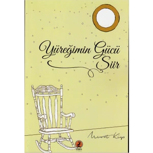 Yüreğimin Gücü Şiir