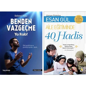 Benden Vazgeçme Ya Rab / Aile Eğitiminde 40 Hadis (2 Kitap Set)