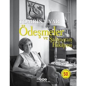 Ödeşmeler ve Şahmeran Hikâyesi 50 Yaşında Ciltli - Tomris Uyar