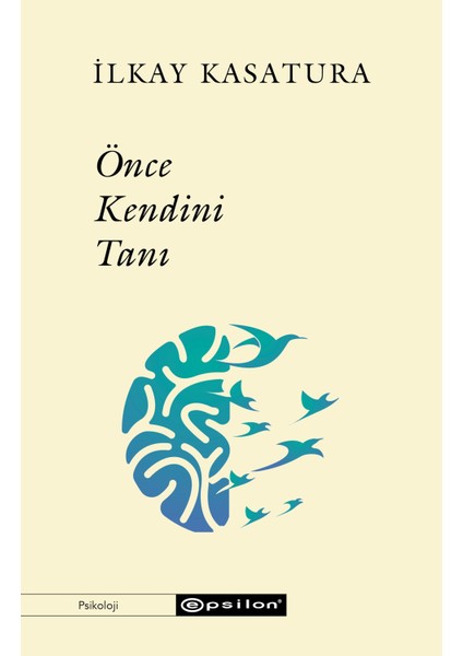 Önce Kendini Tanı - Ilkay Kasatura