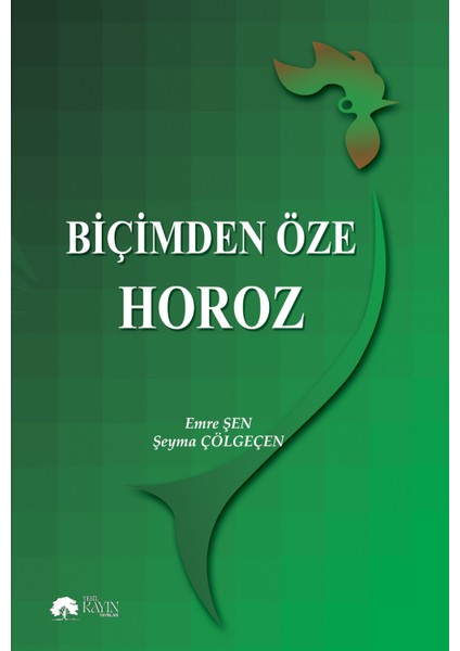 Biçimden Öze Horoz