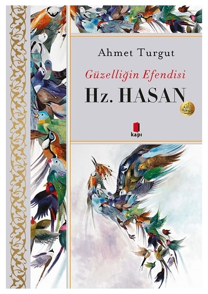 Güzelliğin Efendisi Hz. Hasan - Ahmet Turgut