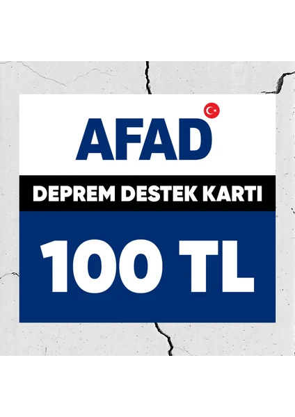 Afad Deprem Bölgelerine Destek Kartı 100 TL