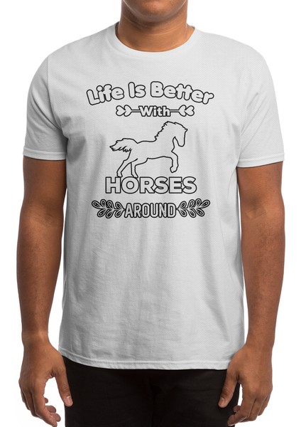 Life Is Better With Horses Around, Gift For Horses Lovers Beyaz Spor Tişört