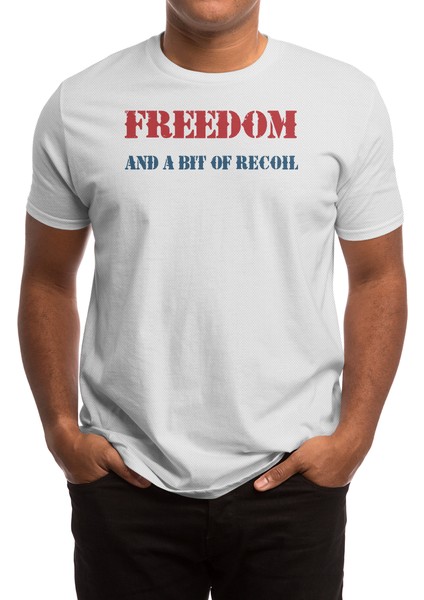 Freedom Has A Nice Ring To It And A Bit Of Recoil Beyaz Spor Tişört