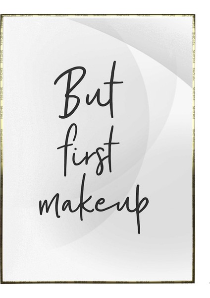 But First Makeup Makyaj Konulu Ingilizce Yazı Poster P-004618