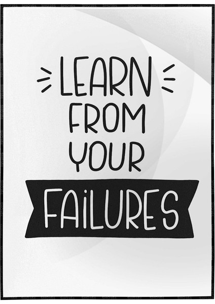 Learn From Your Failures Ingilizce Yazı Motivasyon Poster P-000480