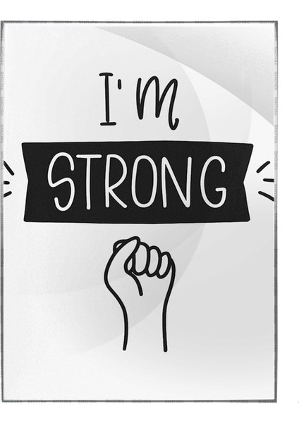 I’m Strong Ingilizce Yazı Motivasyon Poster P-000363