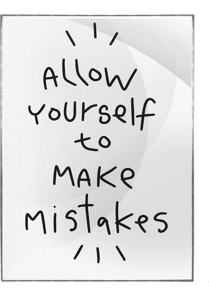 Allow Yourself To Make Mistakes Motivasyon Yazı Poster P-000482