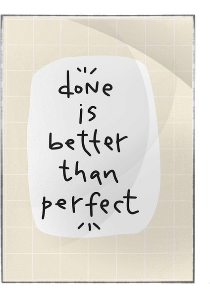 Done Is Better Than Perfect Ingilizce Motivasyon Yazı Poster P-000535