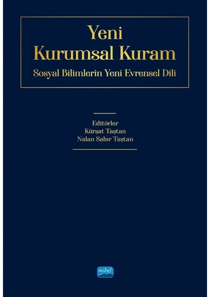 Yenä° Kurumsal Kuram - Sosyal Bilimlerin Yeni Evrensel Dili