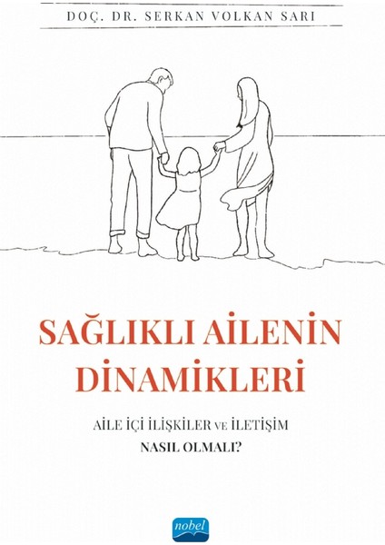 Sağlıklı Ailenin Dinamikleri - Serkan Volkan Sarı