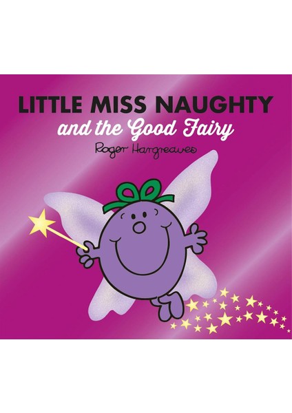 Little Miss Naughty And The Good Fairy - Mr. Men, Little Miss Magic