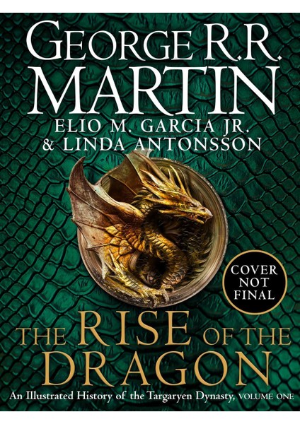 The Rise Of The Dragon An Illustrated History Of The Targaryen Dynasty