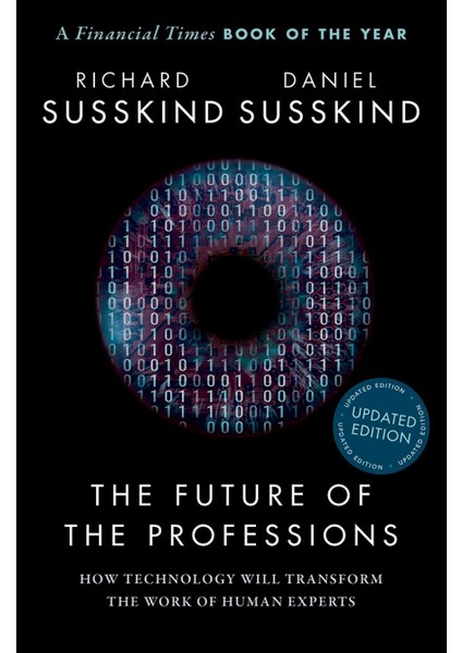 The Future Of The Professions How Technology Will Transform The Work Of Human Experts