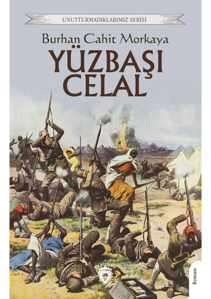 Yüzbaşı Celal Unutturmadıklarımız Serisi