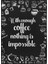 With Enough Coffee..ingilizce Yazı Kahve Temalı Kafe Poster P-004606 1