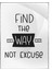 Find The Way Not Excuse Ingilizce Motivasyon Poster P-000387 1