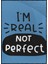 I’m Real Not Perfect Ingilizce Motivasyon Yazı Mavi Tonlar Poster P-000620 1