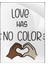 Love Has No Color Ingilizce Yazı Aşk ile Ilgili Poster P-000514 1