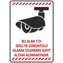 İsg Tabelam 25x35cm/Fosforlu Kompozit/Bu Alan 7/24 Sesli ve Görüntülü Olarak Izlenerek Kayıt Altına Alınmaktadır/v2
