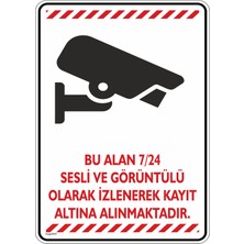 İsg Tabelam 35x50cm/Etiket/Bu Alan 7/24 Sesli ve Görüntülü Olarak Izlenerek Kayıt Altına Alınmaktadır/v4