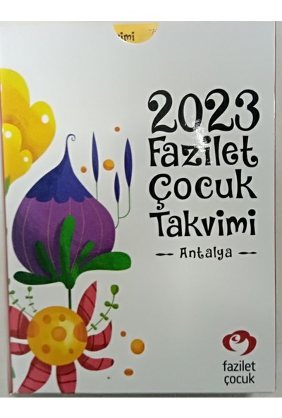 Fazilet Çocuk Yayınevi 2023 Fazilet Çocuk Takvimi (Antalya)