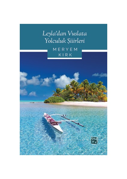 Leyla’dan Vuslata Yolculuk Şiirleri
