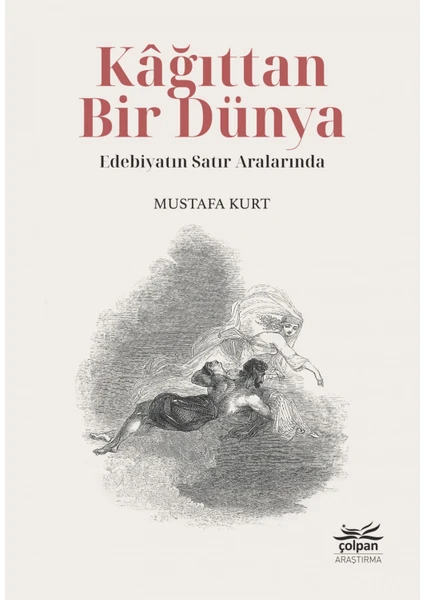 Kâğıttan Bir Dünya - Edebiyatın Satır Aralarında