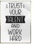 Trust Your Talent..ingilizce Yazı Motivasyon Poster P-000392 1