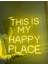 This Is My Happy Place Neon Yazı LED Tabela Dekoratif Aydınlatma(50 x 50 Cm) 1