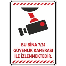 İsg Tabelam 25x35cm/Etiket/Bu Bina 7/24 Güvenlik Kamerası ile Izlenmektedir/v6