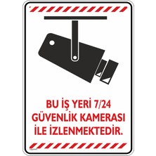İsg Tabelam 25x35cm/kompozit/Bu Iş Yeri 7/24 Güvenlik Kamerası ile Izlenmektedir/v1