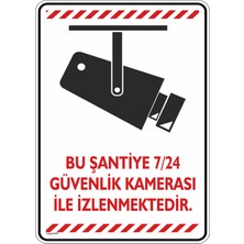 İsg Tabelam 25x35cm/kompozit/Bu Şantiye 7/24 Güvenlik Kamerası ile Izlenmektedir/v1