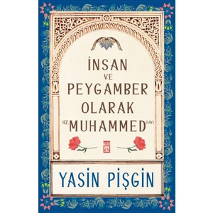 Insan Ve Peygamber Olarak Hz. Muhammed (sav)