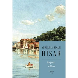 Boğaziçi Yalıları - Abdülhak Şinasi Hisar