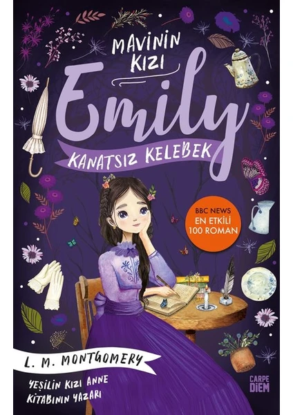 Kanatsız Kelebek - Mavinin Kızı Emily - Lucy Maud Montgomery