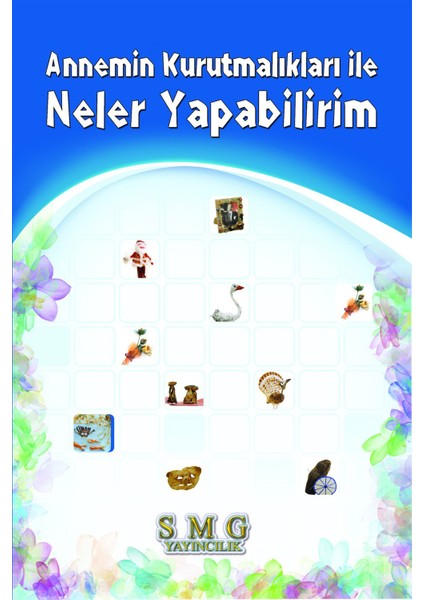 Annemin Kurutmalıkları Ile Neler Yapabilirim?