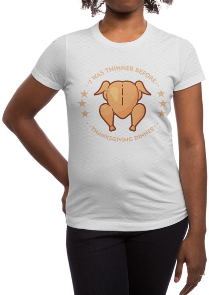 I Was Thinner Before Thanksgiving Dinner Beyaz Spor Tişört