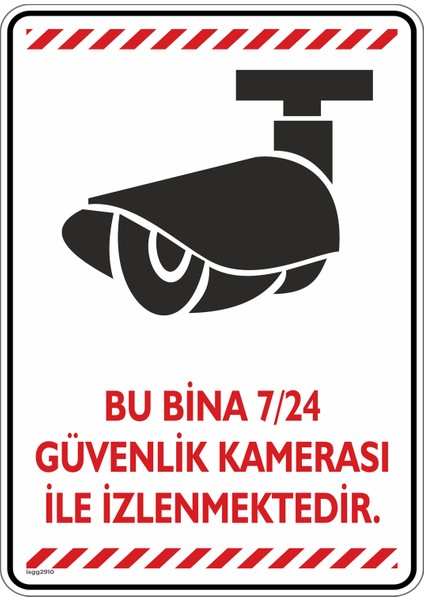 "Bu Bina 7/24 Güvenlik Kamerası ile İzlenmektedir" Uyarı Levhası