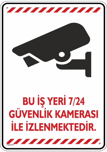 "Bu Iş Yeri 7/24 Güvenlik Kamerası ile İzlenmektedir/v3" Uyarı Levhası