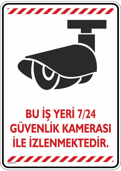 "Bu Iş Yeri 7/24 Güvenlik Kamerası ile İzlenmektedir" Uyarı Levhası/v2