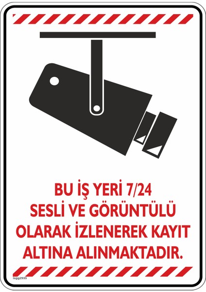 Bu Iş Yeri 7/24 Sesli ve Görüntülü Olarak Izlenerek Kayıt Altına Alınmaktadır/v1/25x35cm/dekota