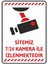 "Sitemiz 7/24 Kamera ile İzlenmektedir" Uyarı Levhası 1