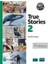 True Stories 2 With Digital Resources 1