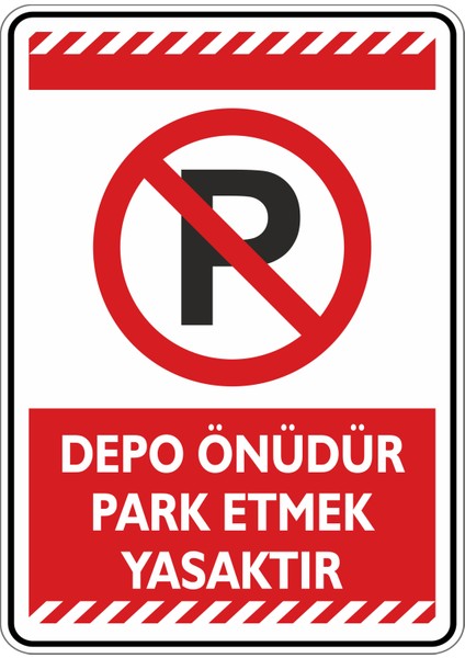 Depo Önüdür Park Etmek Yasaktır