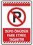 Depo Önüdür Park Etmek Yasaktır/25x35cm/dekota 1